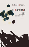 Më and Her: Diary of a Paranoid Schizophrenic - An Autobiography