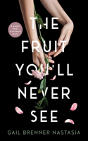 Fruit You'll Never See