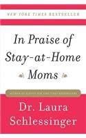 In Praise of Stay-At-Home Moms