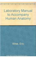 Laboratory Manual to Accompany Human Anatomy