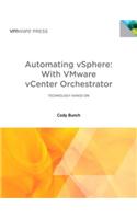 Automating vSphere with VMware vCenter Orchestrator: (VMware Press Technology)