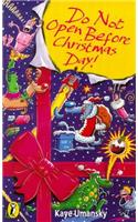 Do Not Open Before Christmas Day!