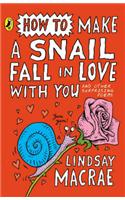 How to Make a Snail Fall in Love with You: (Puffin poetry)