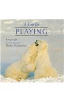 A A Time for Playing Time for Playing
