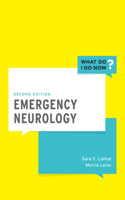 Emergency Neurology: (What Do I Do Now)