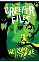 Creeper Files: Welcome to the Jungle
