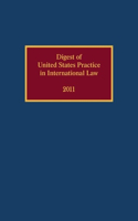 Digest of United States Practice in International Law 2011