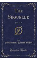 The Sequelle: June 1924 (Classic Reprint)