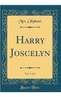 Harry Joscelyn, Vol. 1 of 3 (Classic Reprint)