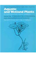 Aquatic and Wetland Plants of Northeastern North America, Volume I