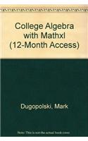 College Algebra with Mathxl (12-Month Access)