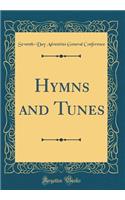 Hymns and Tunes (Classic Reprint)