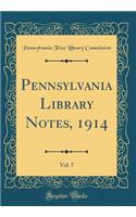Pennsylvania Library Notes, 1914, Vol. 7 (Classic Reprint)