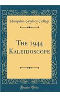 The 1944 Kaleidoscope (Classic Reprint)