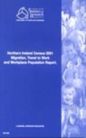 Northern Ireland Census 2001 Migration,Travel to Work and Workplace Population Report