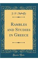 Rambles and Studies in Greece (Classic Reprint)