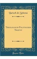 Theologisch-Politischer Traktat (Classic Reprint)