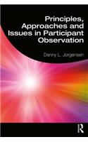 Principles, Approaches and Issues in Participant Observation