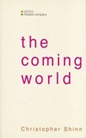 The Coming World (Modern Plays) Paperback â€“ 1 January 2001