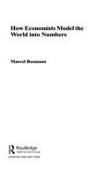 How Economists Model the World into Numbers