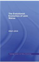 Evolutionist Economics of Leon Walras