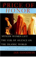 Price of Honor: Muslim Women Lift the Veil of Silence on the Islamic World