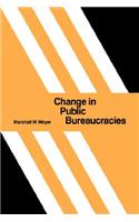 Change in Public Bureaucracies: (English)