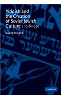 Yiddish and the Creation of Soviet Jewish Culture