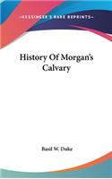 History Of Morgan's Calvary