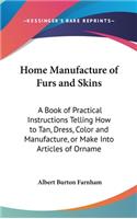 Home Manufacture of Furs and Skins