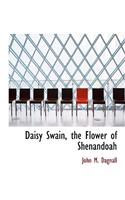 Daisy Swain, the Flower of Shenandoah