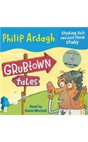 Grubtown Tales: Stinking Rich and Just Plain Stinky: Grubtown Tales