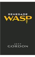 Renegade WASP