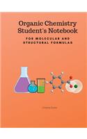 Organic Chemistry Student's Notebook-For Molecular And Structural Formulas