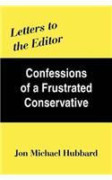 Letters to the Editor: Confessions of a Frustrated Conservative