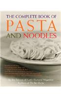 The Complete Book of Pasta and Noodles: A Cookbook
