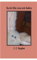 The Girl Who Lived with Rabbits: (English)