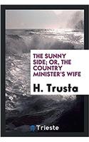 The Sunny Side; Or, the Country Minister's Wife