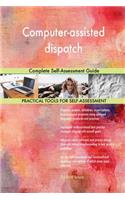 Computer-assisted dispatch Complete Self-Assessment Guide