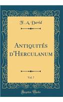 AntiquitÃ©s d'Herculanum, Vol. 7 (Classic Reprint)