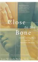 Close to the Bone
