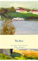 This River: an epic love poem