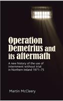 Operation Demetrius and Its Aftermath