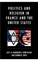 Politics and Religion in the United States and France