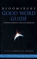 Bloomsbury Good Word Guide: Answers Everyday Language Problems