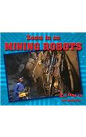 Zoom in on Mining Robots