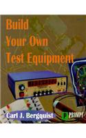 Build Your Own Test Equipment