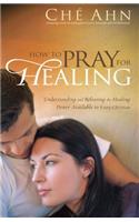 How to Pray for Healing