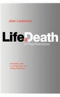 Life and Death in Psychoanalysis