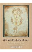 Old Worlds, New Mirrors